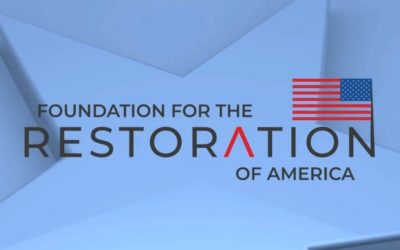 GUEST SPECIAL: A Stunning Year for the Foundation for the Restoration of America