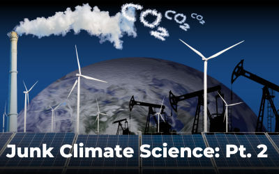 How the Left’s Global Warming Ideology Wrecked Science—And How to Stop It (Pt. 2)